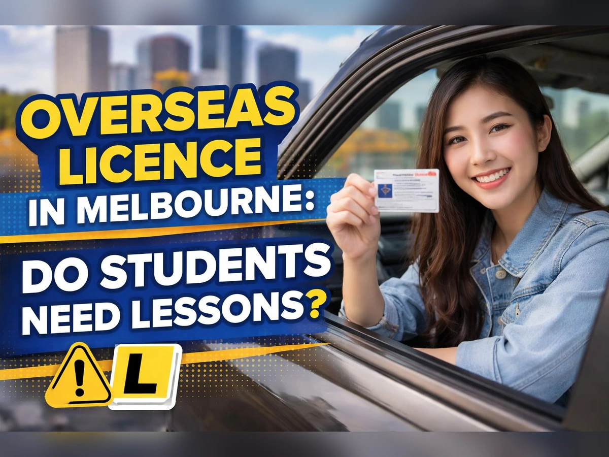 overseas-licence-in-melbourne-do-students-need-lessons